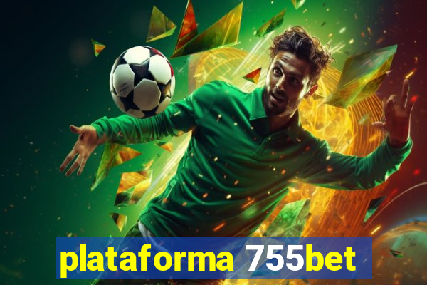 plataforma 755bet